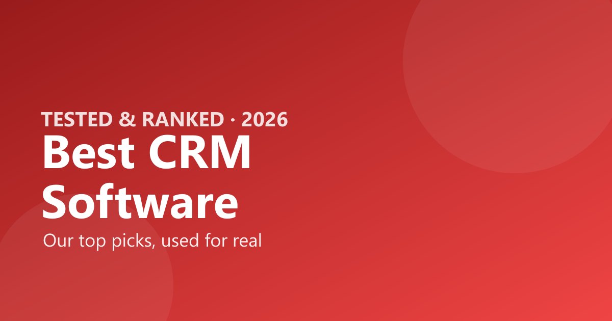 Best CRM software 2026, tested and ranked by The Software Brief